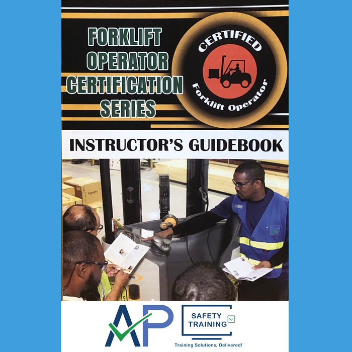 Forklift Operator Certification Series: Instructor's Guidebook