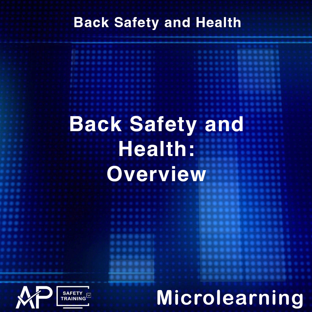 Back Safety and Health: Overview — AP Safety Training