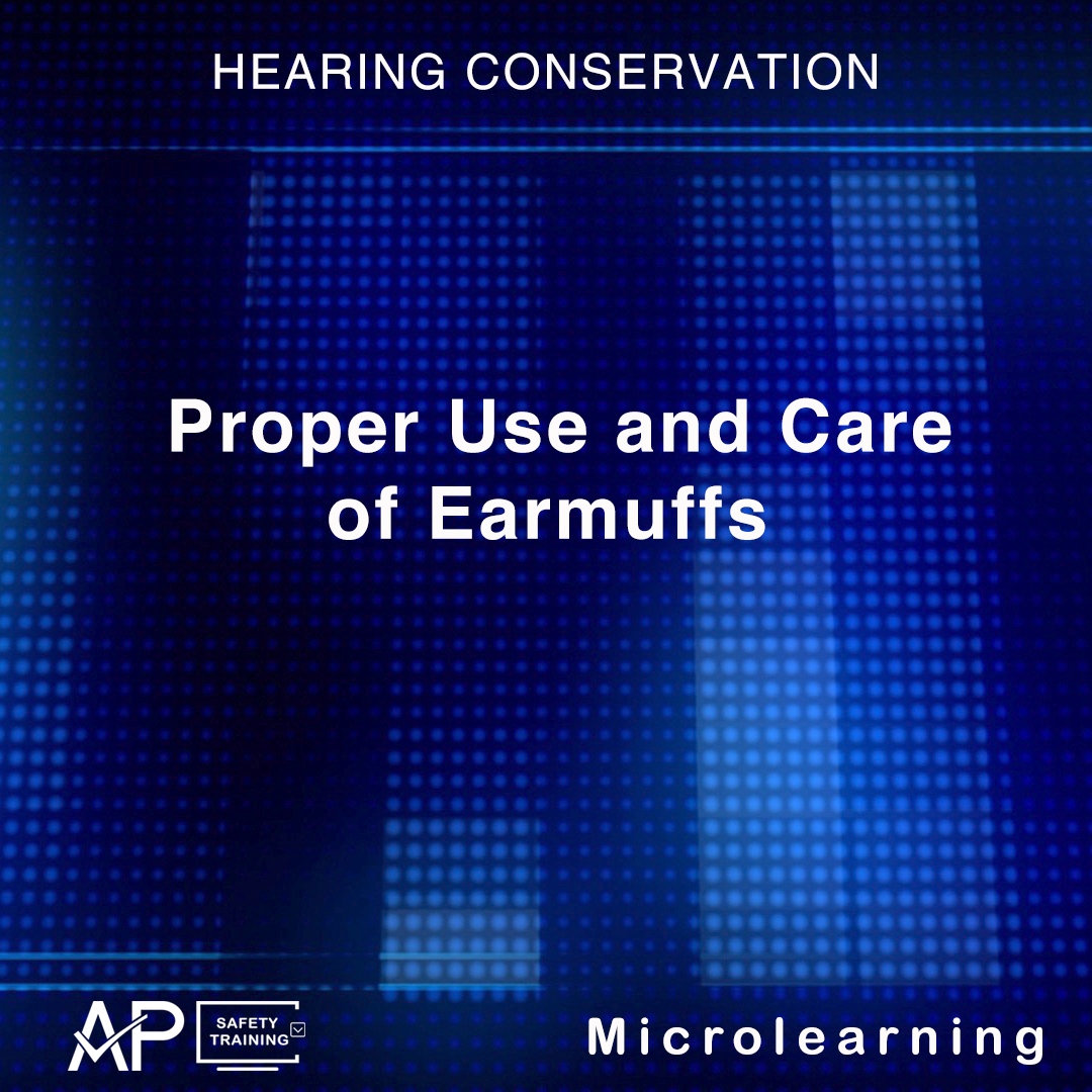 Proper Use and Care of Earmuffs — AP Safety Training