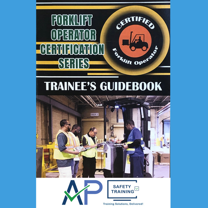 Forklift Operator Certification Series: Trainee's Guidebook